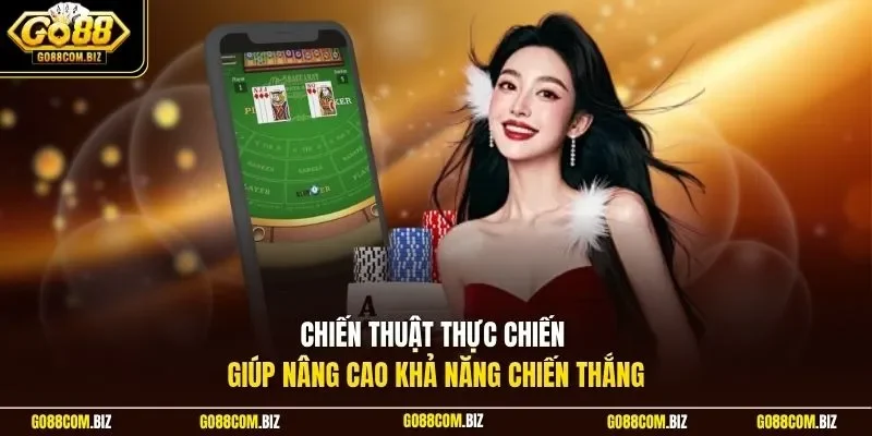 Chiến thuật thực chiến giúp nâng cao khả năng chiến thắng